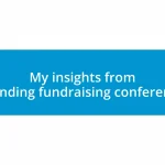 My insights from attending fundraising conferences