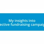 My insights into effective fundraising campaigns