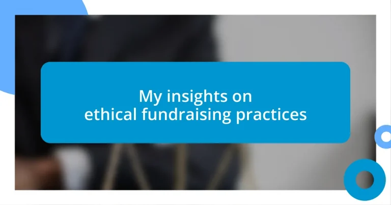 My insights on ethical fundraising practices