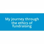 My journey through the ethics of fundraising