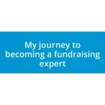 My journey to becoming a fundraising expert