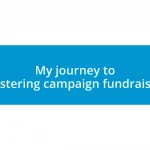 My journey to mastering campaign fundraising