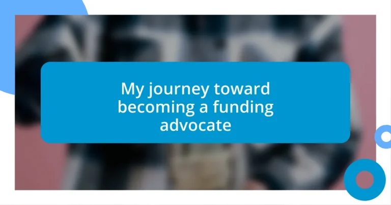 My journey toward becoming a funding advocate