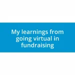 My learnings from going virtual in fundraising