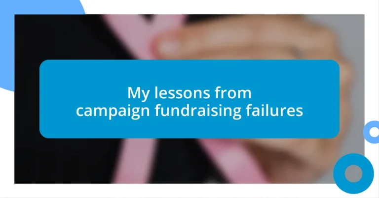 My lessons from campaign fundraising failures