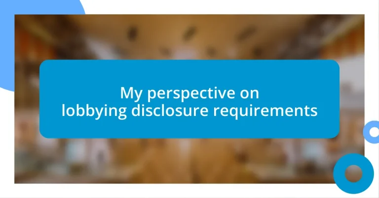 My perspective on lobbying disclosure requirements
