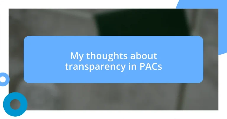 My thoughts about transparency in PACs