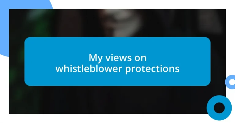 My views on whistleblower protections
