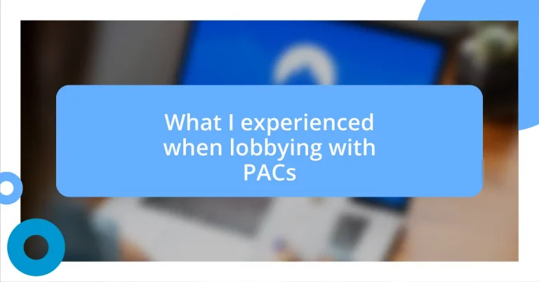 What I experienced when lobbying with PACs