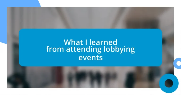 What I learned from attending lobbying events