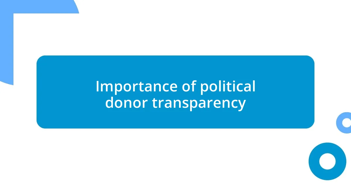 Importance of political donor transparency