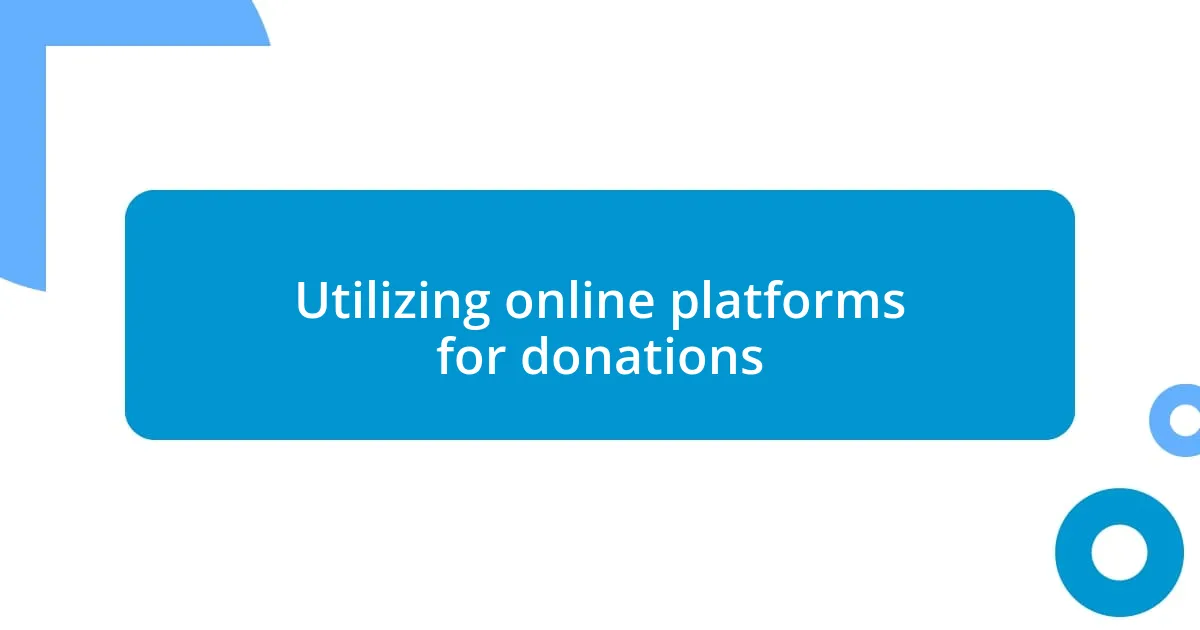 Utilizing online platforms for donations